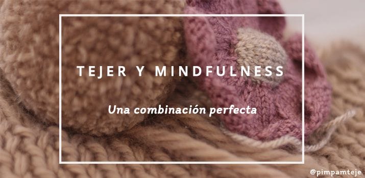 Tejer y Mindfulness