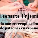 Locura tejeril: 42 patrones en español