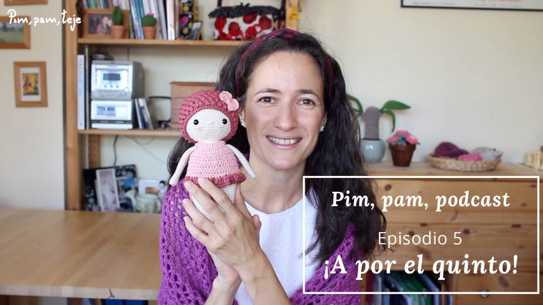 Episodio 5 del Pim, Pam, Podcast, un podcast de tejido en español