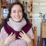 Séptimo episodio del Pim, pam, podcast: tejedora satisfecha