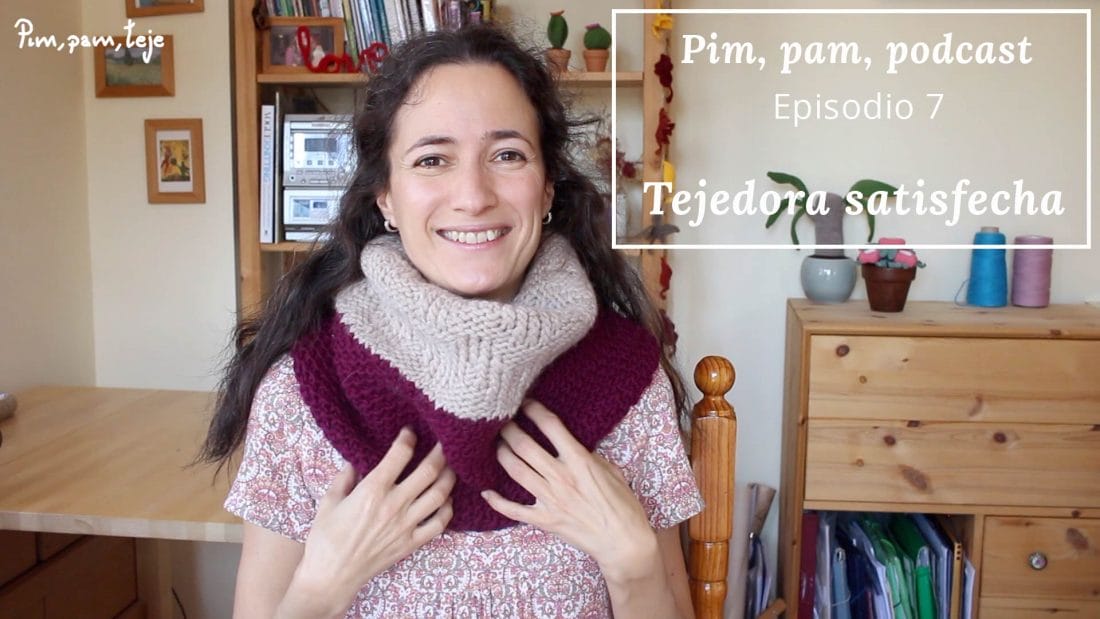 Episodio 7 del Pim, Pam, Podcast, un podcast de tejido en español