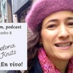 Octavo episodio del Pim, pam, podcast: Especial Barcelona Knits festival, en vivo