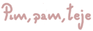 Pim, pam, teje