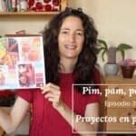 Pim, pam, podcast – episodio 31: proyectos en progreso