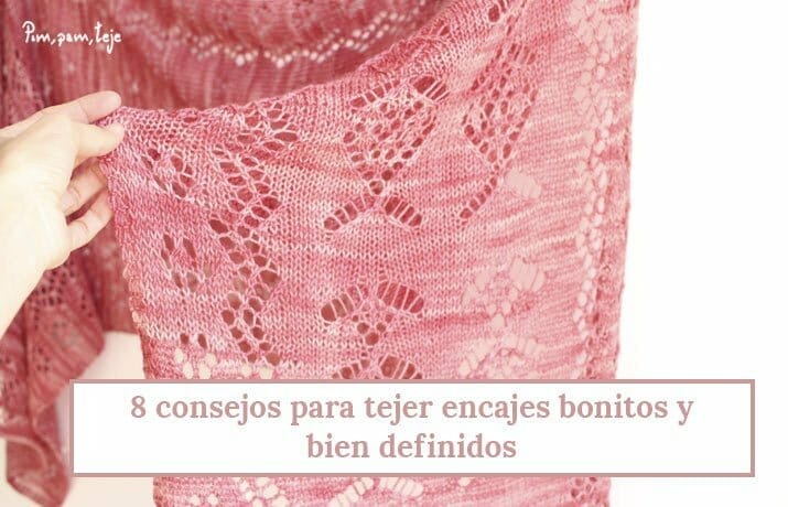 8 consejos para tejer encajes