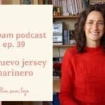 Pim, pam, podcast – episodio 39: mi nuevo jersey marinero