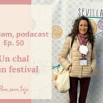 Pim, pam, podcast – episodio 50: un chal y un festival