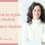 Festival de tejido en Madrid: Love Yarn Madrid