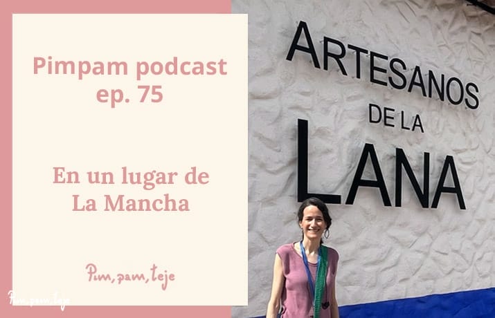 Video podcast de tejido - Pimpam podcast 75