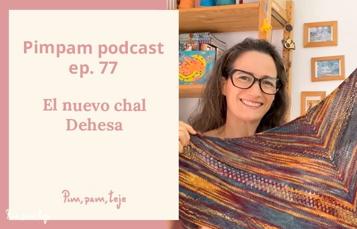 Video podcast de tejido - Pimpam podcast